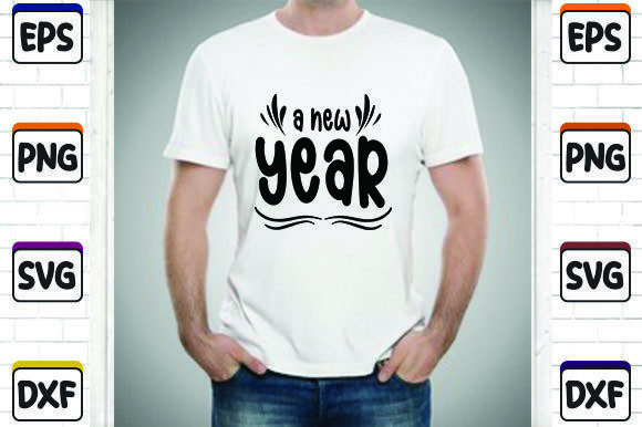 A New Year SVG Cut File for T-Shirt Designs and Graphics