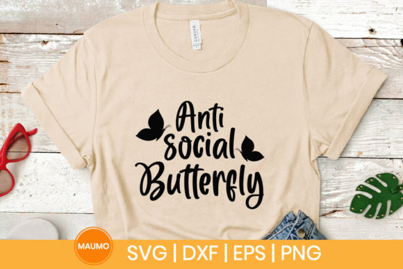 Anti Social Butterfly Svg Quote for Graphics and Print Templates