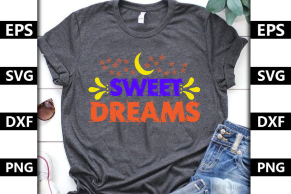 Baby Quote Design Sweet Dreams Graphics for T-Shirt Designs