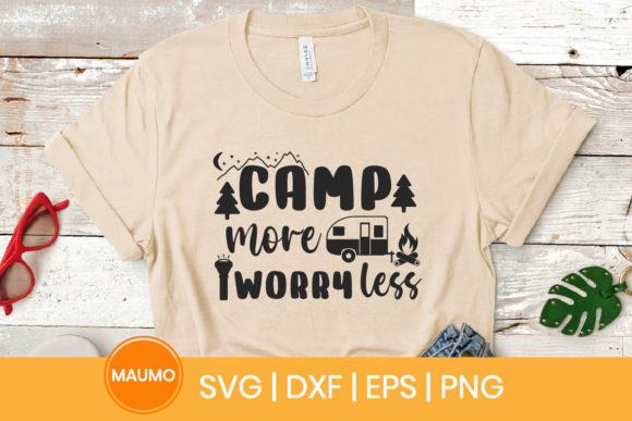 Camp More Worry Less SVG Graphic for Print Templates