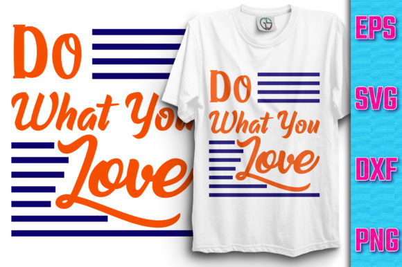 Do What You Love Typography T-Shirt Design