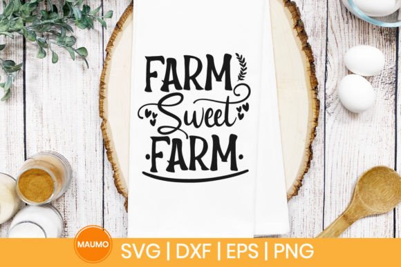 Farm Sweet Farm Svg Quote - Graphics for Print Templates