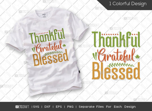 Grateful Thankful Blessed SVG Cut File for T-Shirt Designs