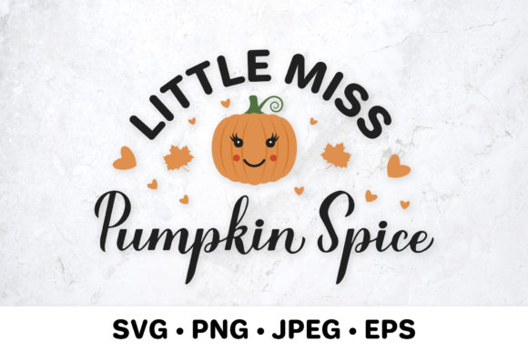 Little Miss Pumpkin Spice. Fall Quote. – A Versatile Graphic Design Asset