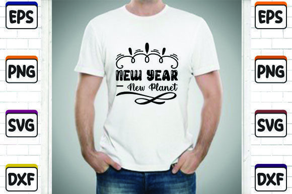 New Year -New Planet Graphics for T-Shirt Designs